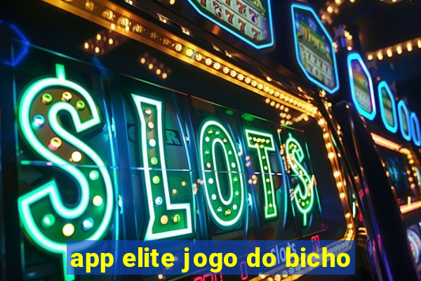 app elite jogo do bicho